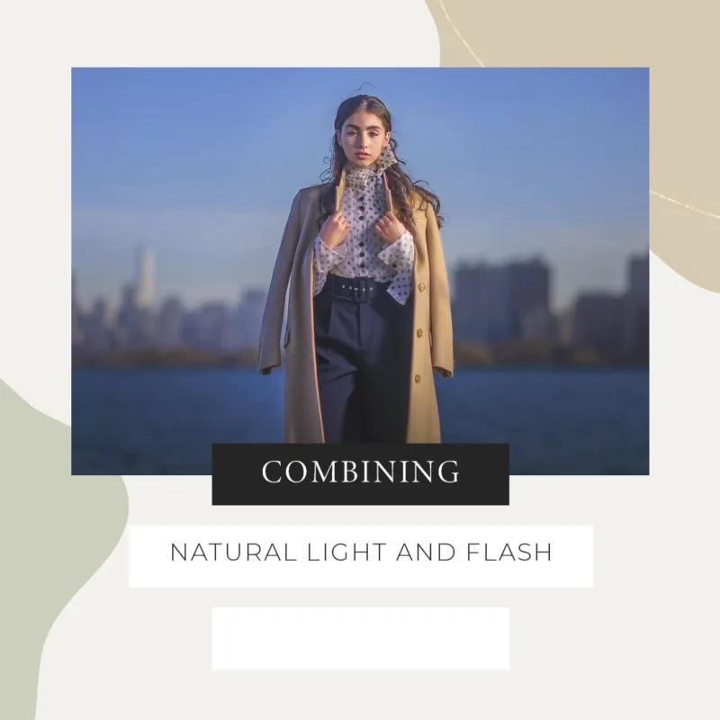 Combining Natural Light & Flash