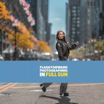 Flash Forward: Shooting in Full Sun